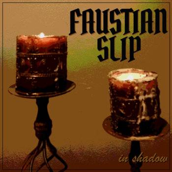 Faustian Slip : In Shadow (Remastered)